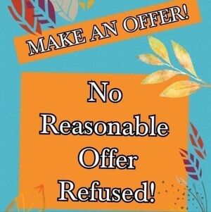Make me an offer!! I love offers and will accept most reasonable offers!!